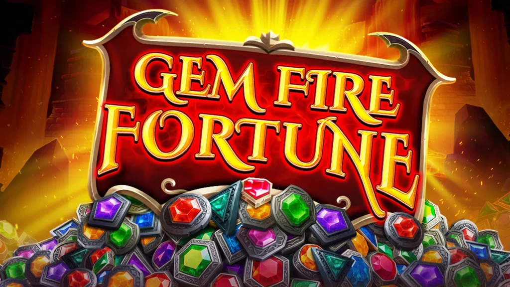 Gem Fire Fortune Slot Ignites Big Wins on 12BET Slots